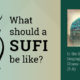 What sould a Sufi be Like